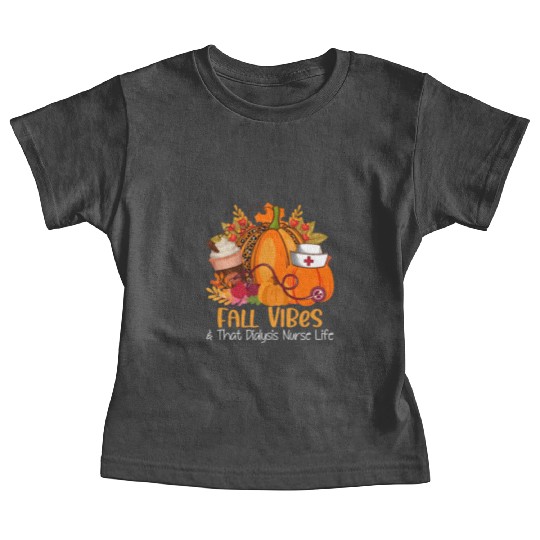 Fall Vibes & That Dialysis Nurse Life Fall Autumn Baby Tees