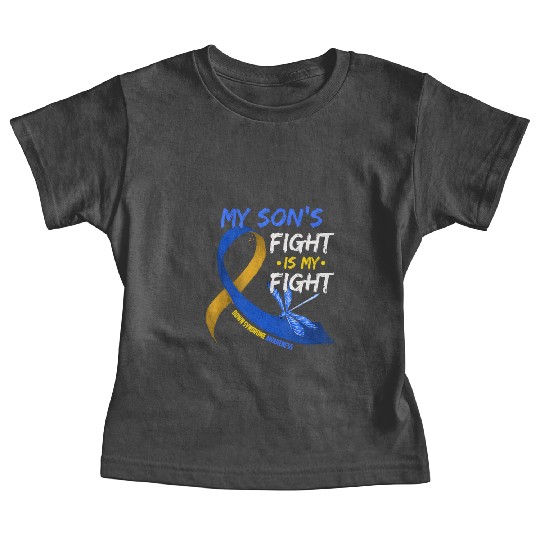 My Son s Fight Is My Fight Down Syndrome Awareness Baby Tees