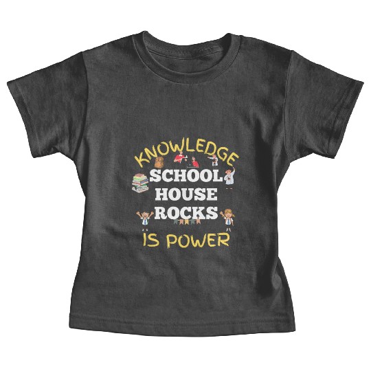Knowledge Schoolhouse Rock is Power Baby Tees