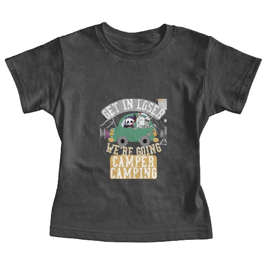 Get in loser we're going camper camping Baby Tees