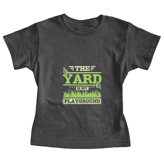 THe yard is my playground Baby Tees