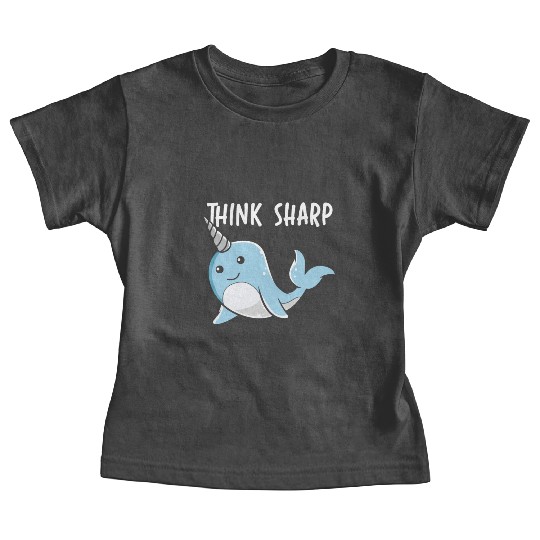 Think Sharp Narwhal Unicorn Of The Sea Animal Baby Tees
