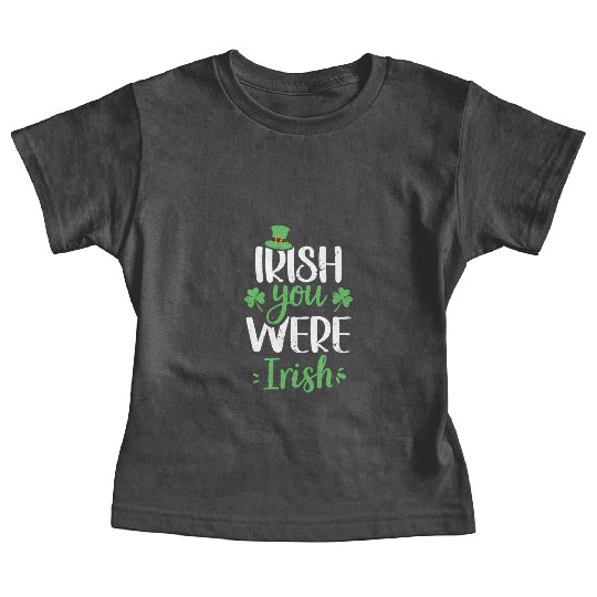 Irish You Were Irish Green Cloverleaf Baby Tees