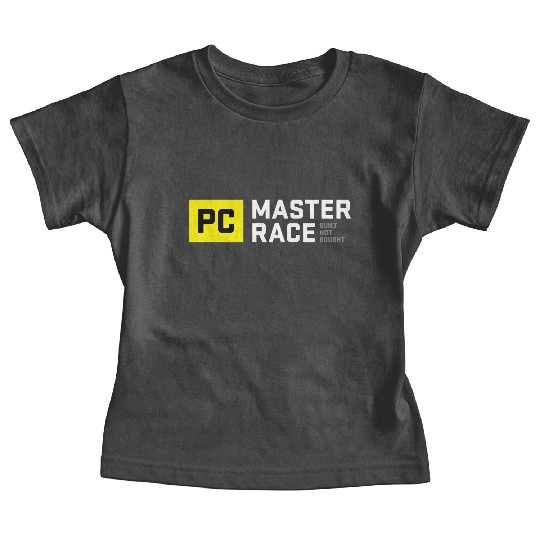 Pc Master Race Built Not Bought Glorious Baby Tees