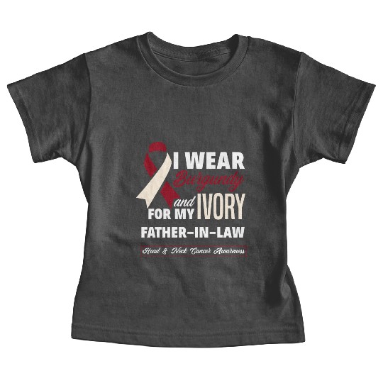 I Wear Burgundy Ivory For Father In Law Head Neck Baby Tees