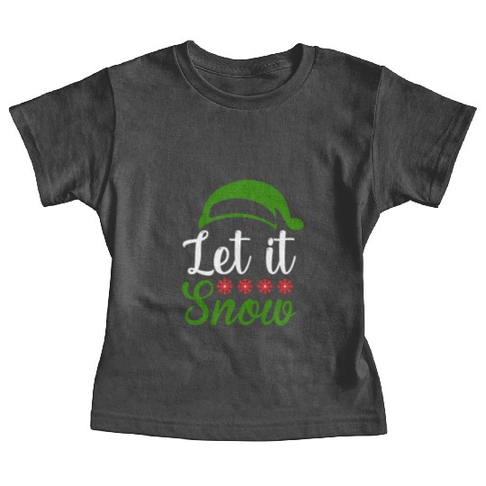 Let it snow Funny Christmas Baby Tees