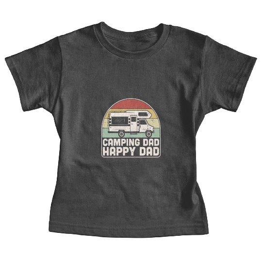 Camping Dad Happy Dad Camper Dad Quotes Baby Tees