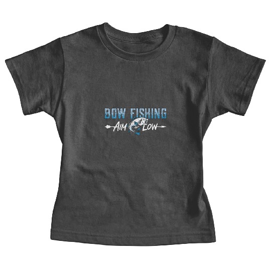 Bow Fishing Aim Low Bow Fisherman Sports Bowfisher Baby Tees