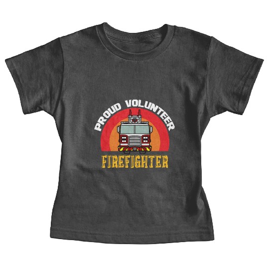 Proud Volunteer Firefighter Baby Tees