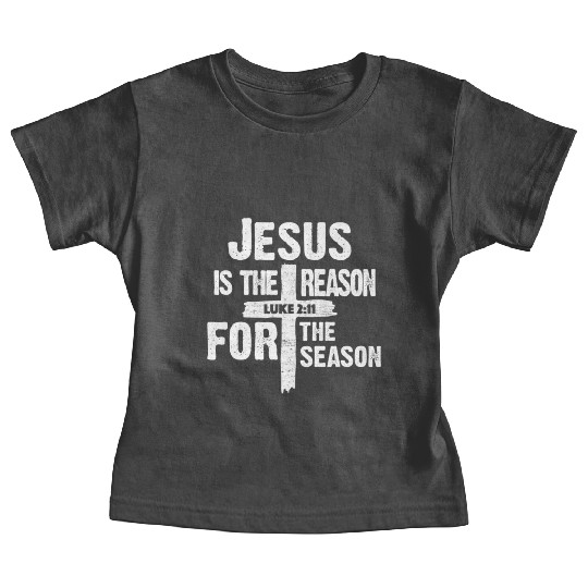 Jesus Is The Reason For The Season Baby Tees