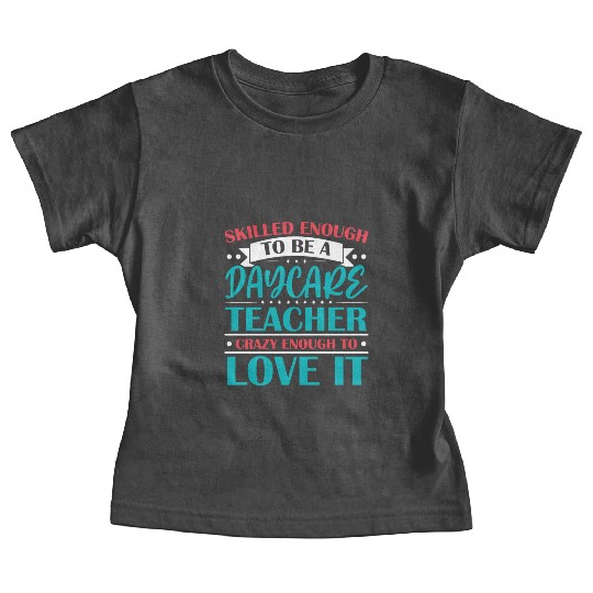 Daycare Teacher Childcare Educator Director Baby Tees