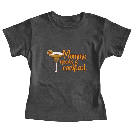 Momma Needs A Cocktail Baby Tees