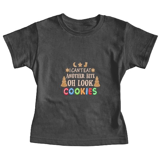 Cant Eat Another Bite Look Cookies Funny Christmas Baby Tees