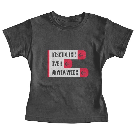 discipline over motivation quote Baby Tees