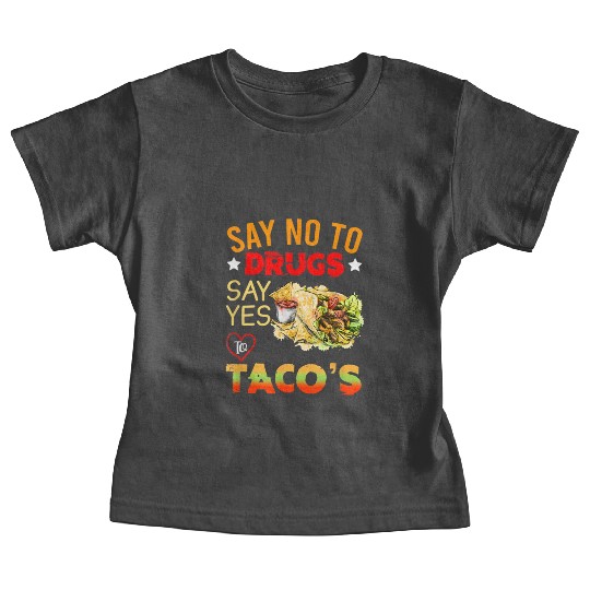 Red Ribbon Week | Say No To Drugs Say Yes To Tacos Baby Tees