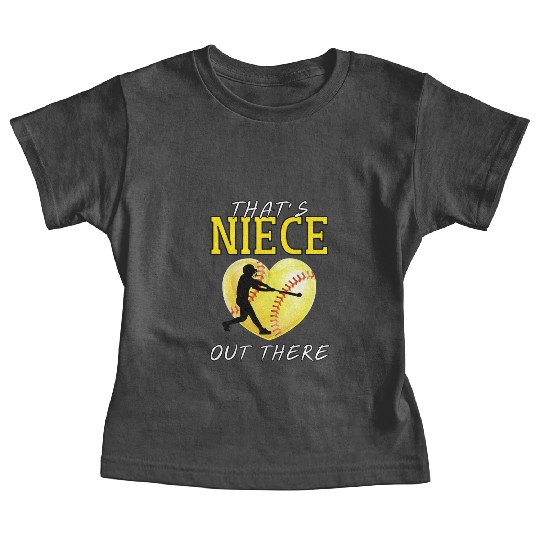 That s My Niece Out There Softball Baby Tees