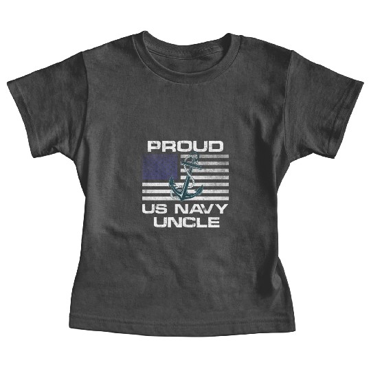 Distressed US Na vy Quote Proud Uncle Baby Tees