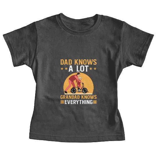 DAD KNOWS A LOT GRANDAD KNOWS EVERYTHING Baby Tees