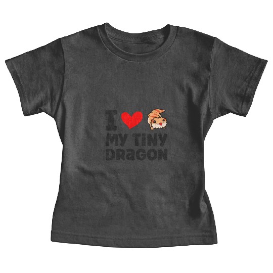 I Love My Tiny Dragon Reptile Pogona Lizard Baby Tees