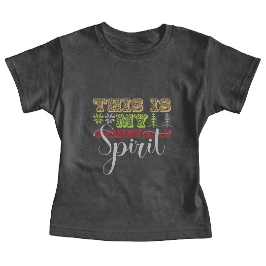 this is my christmas Spirit Baby Tees