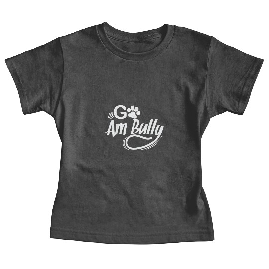 Go Am Bully Bulldog Pet Dog breed Baby Tees
