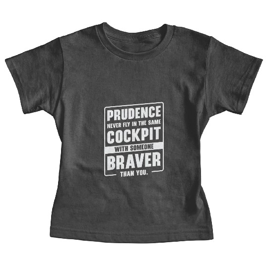 Prudence Wisdom Quotes Pilot Philosophy Baby Tees