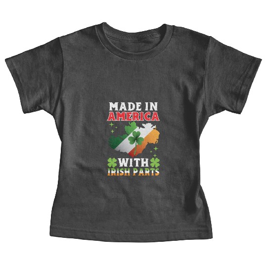 Made In America With Irish Parts Ireland Gaelic Baby Tees