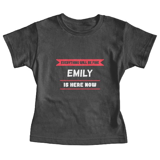 Emily Name Saying for proud Emilys Baby Tees