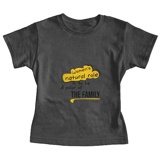 Women s natural role, Quote family Baby Tees