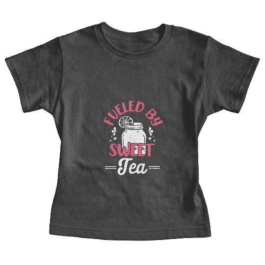 Funny Sweet Tea Fueled By Sweet Tea Baby Tees