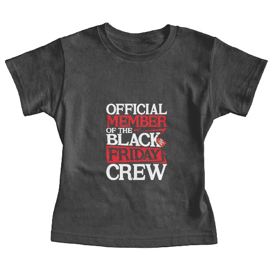 Official Member Of The Black Friday Crew Baby Tees