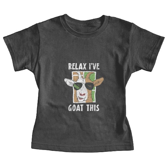 Relax I've Goat This Goat Whisperer Farm Animal Baby Tees