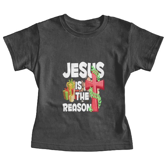 Jesus Is The Reason For The Season Christian Baby Tees