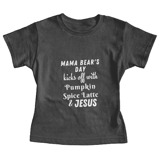 MAMA Bear's Day kicks off with Pumpkin Spice Latte Baby Tees