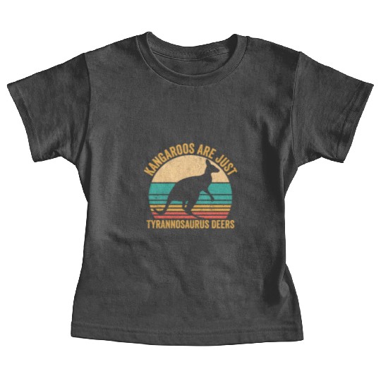 Funny Kangaroo Are Just Tyrannosaurus Deers Retro Baby Tees