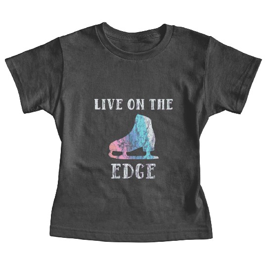 Figure Skating For Girls And Women Live On The Edg Baby Tees