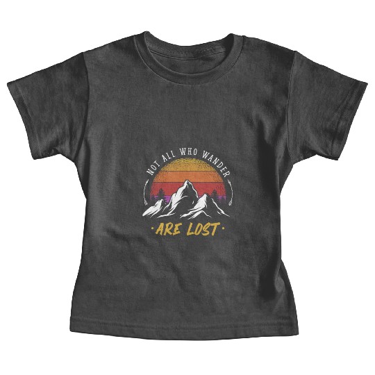 Not all who Wander are Lost Baby Tees
