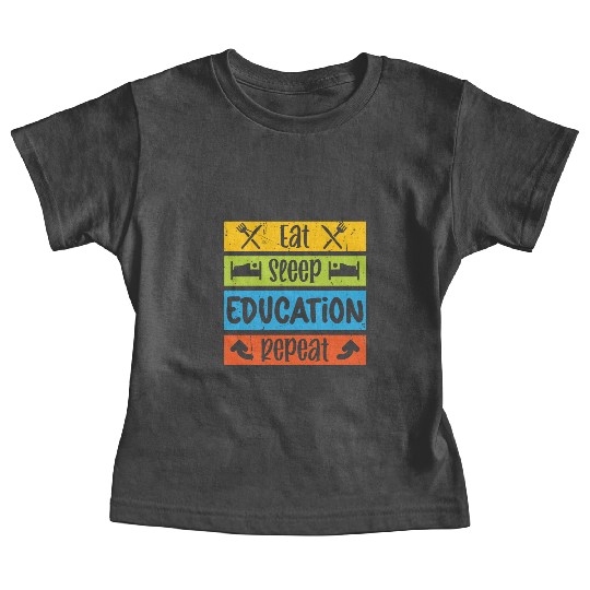 Teacher eat sleep education repeat teachers school Baby Tees