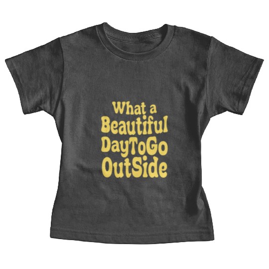 what a beautiful day to go outside Tiktok inspierd Baby Tees