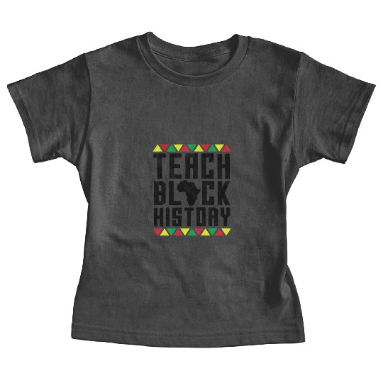 Teach Black History Baby Tees Teacher Black History