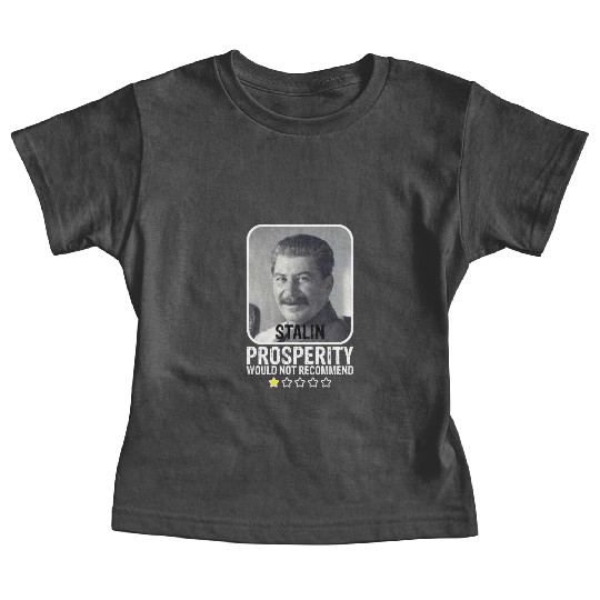 Prosperity Would Not Recommend Anti Communist Baby Tees