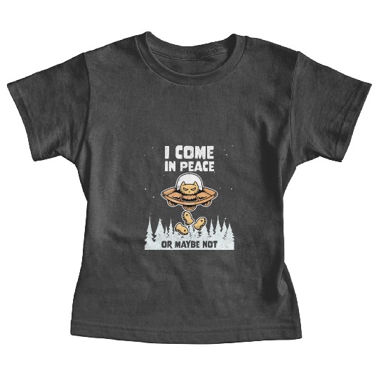 Alien Galaxy Cat Lover Come In Peace Or Maybe Not Baby Tees