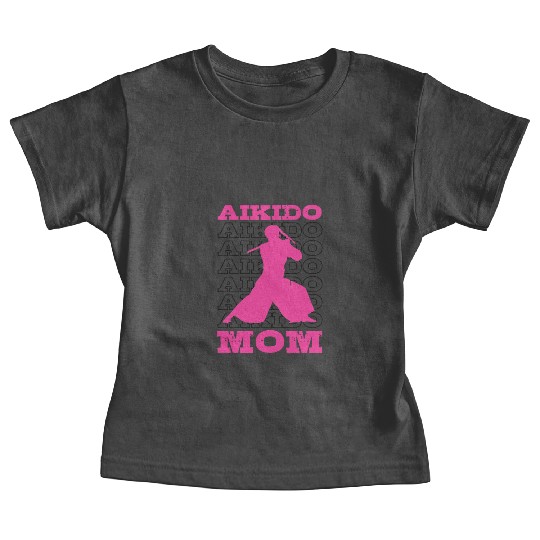 Aikido Mom Japan Taekwondo Karate Martial Arts Baby Tees