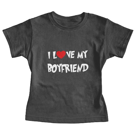 I LOVE MY BOYFRIEND Baby Tees