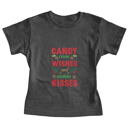 Candy cane wishes and mistletoe kisses Baby Tees