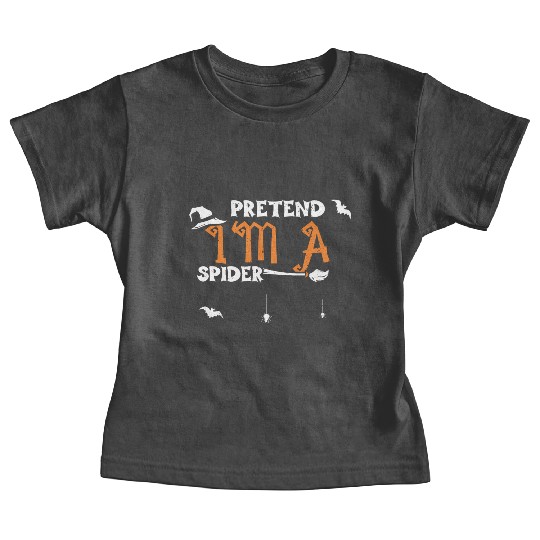 Pretend I'm A Spider - Halloween Baby Tees
