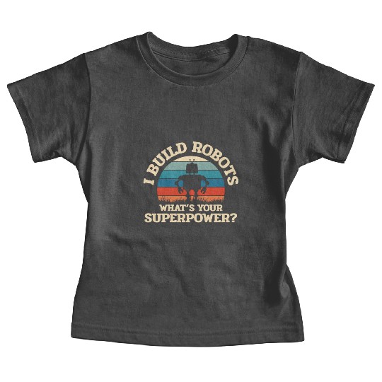 Robotics, Robot Builder Baby Tees