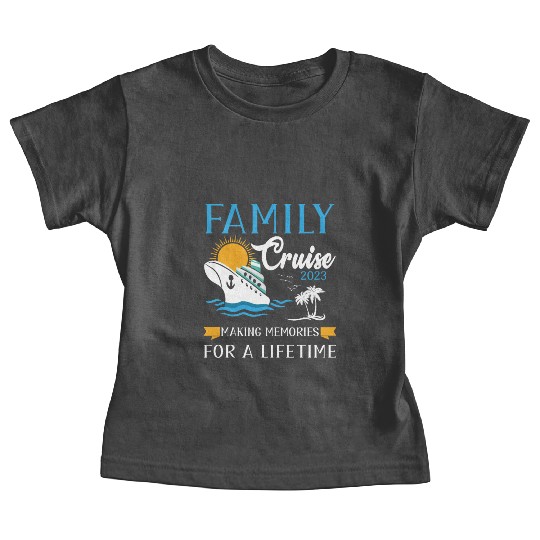 Family cruise 2023 make memories for a lifetime Baby Tees