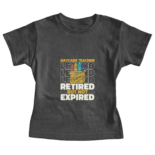 Daycare Teacher Retired Baby Tees