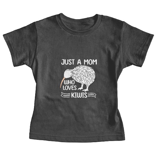 Funny Just A mom Who Loves Kiwis saying Kiwi Bird Baby Tees